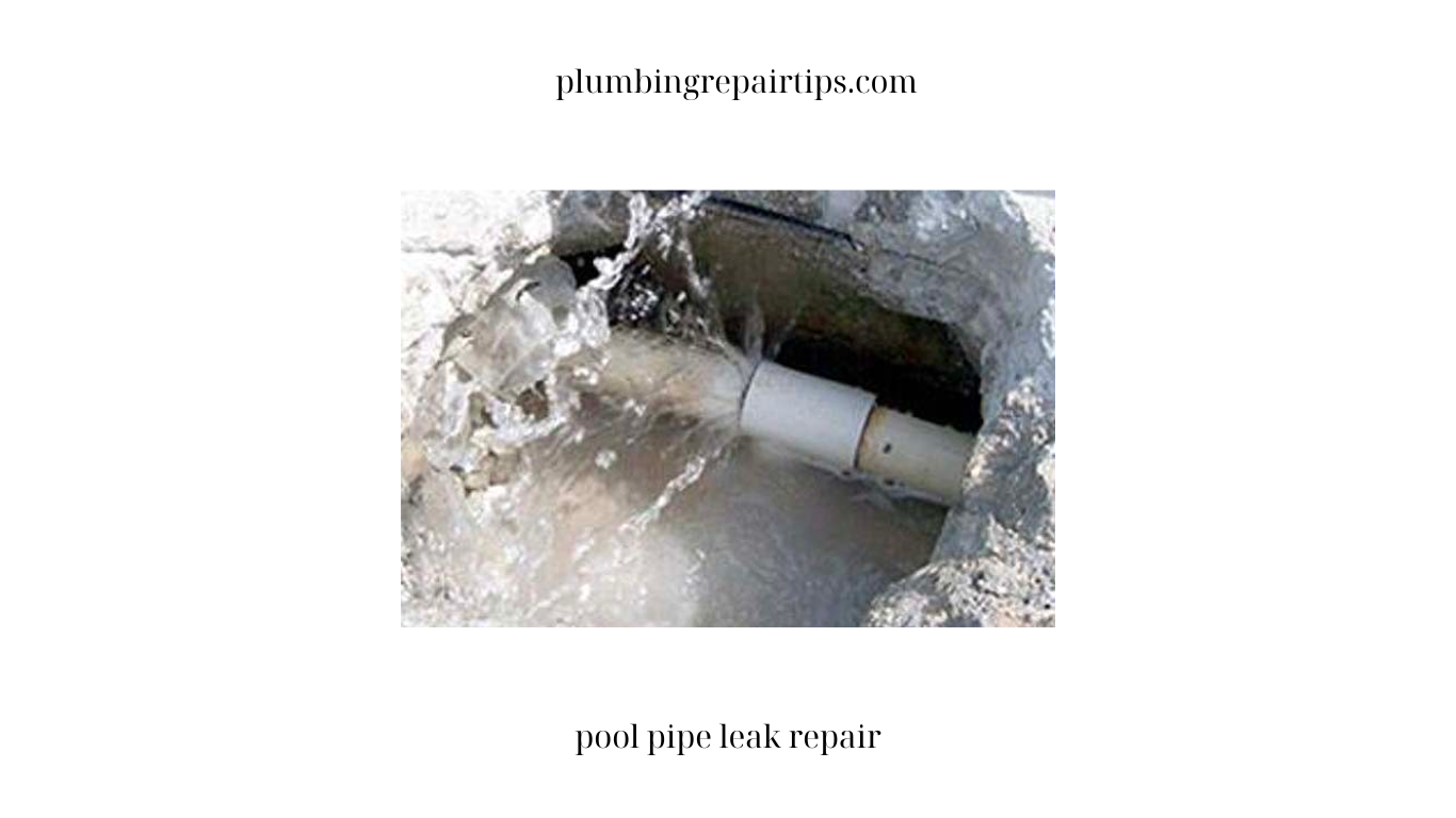 pool pipe leak repair 2